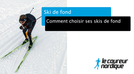 Comment choisir ses skis de fond