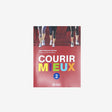 Courir mieux 2 - Le coureur nordique