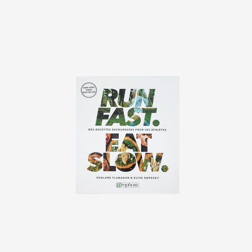 Run Fast. Eat Slow. - Le coureur nordique